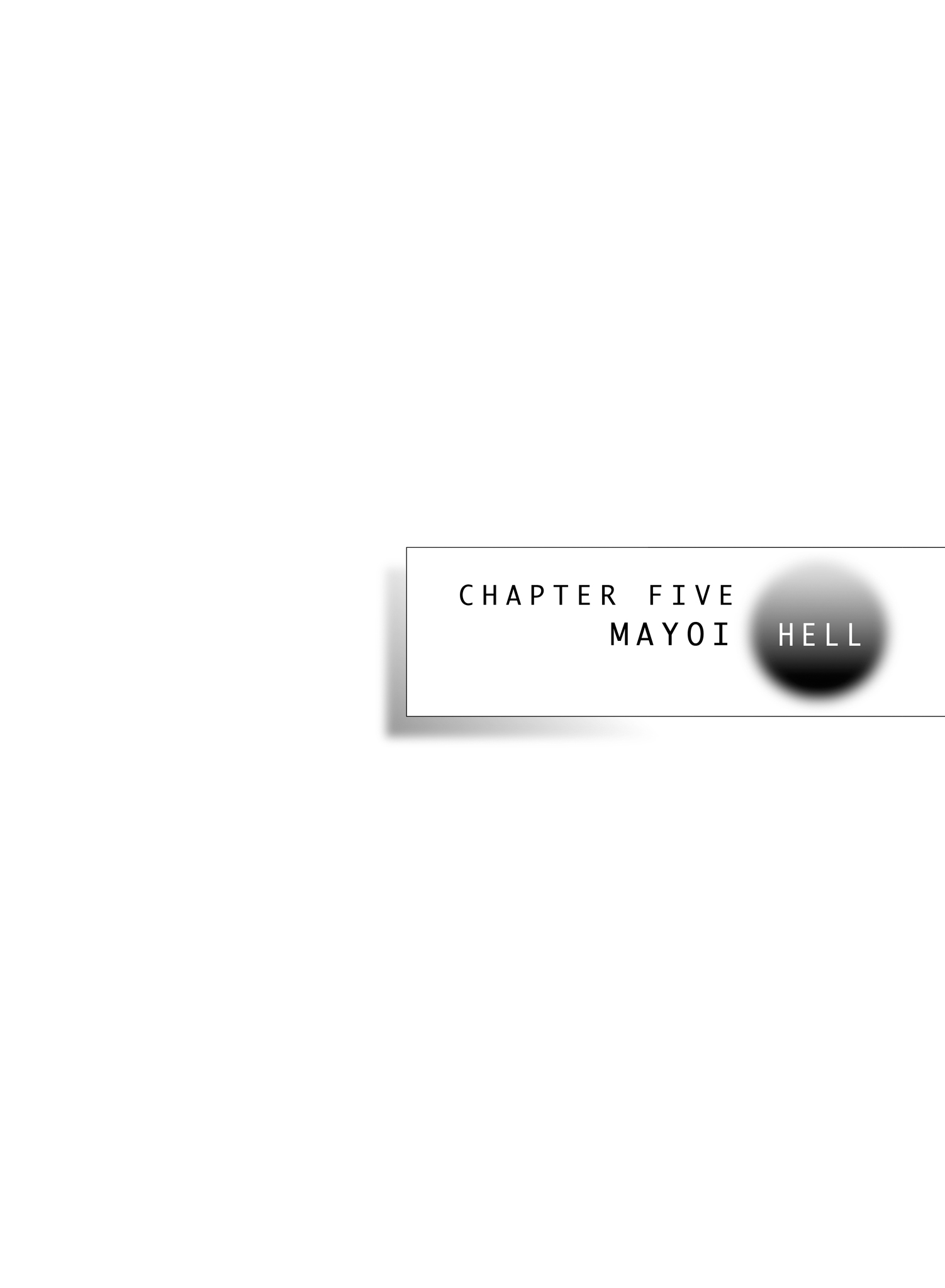 CHAPTER FIVE MAYOI HELL - 07