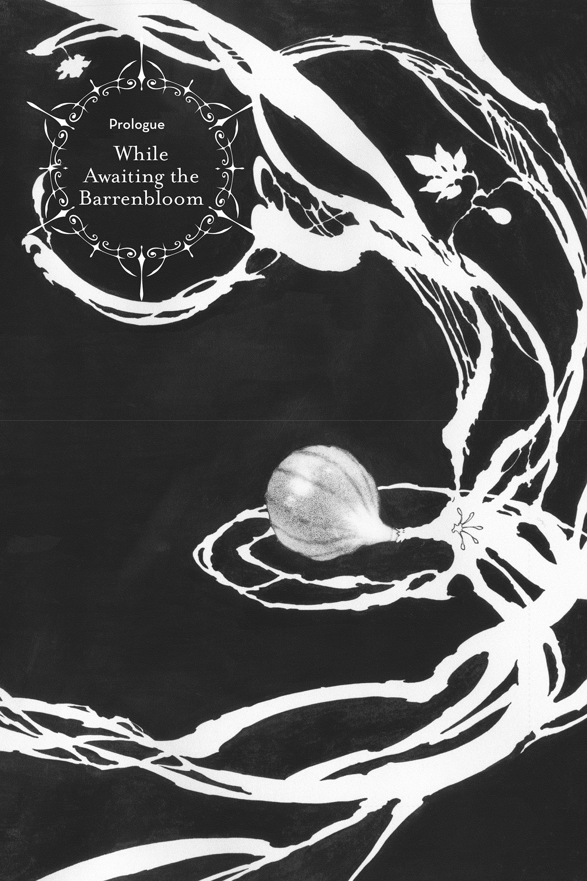Prologue: While Awaiting the Barrenbloom - 09