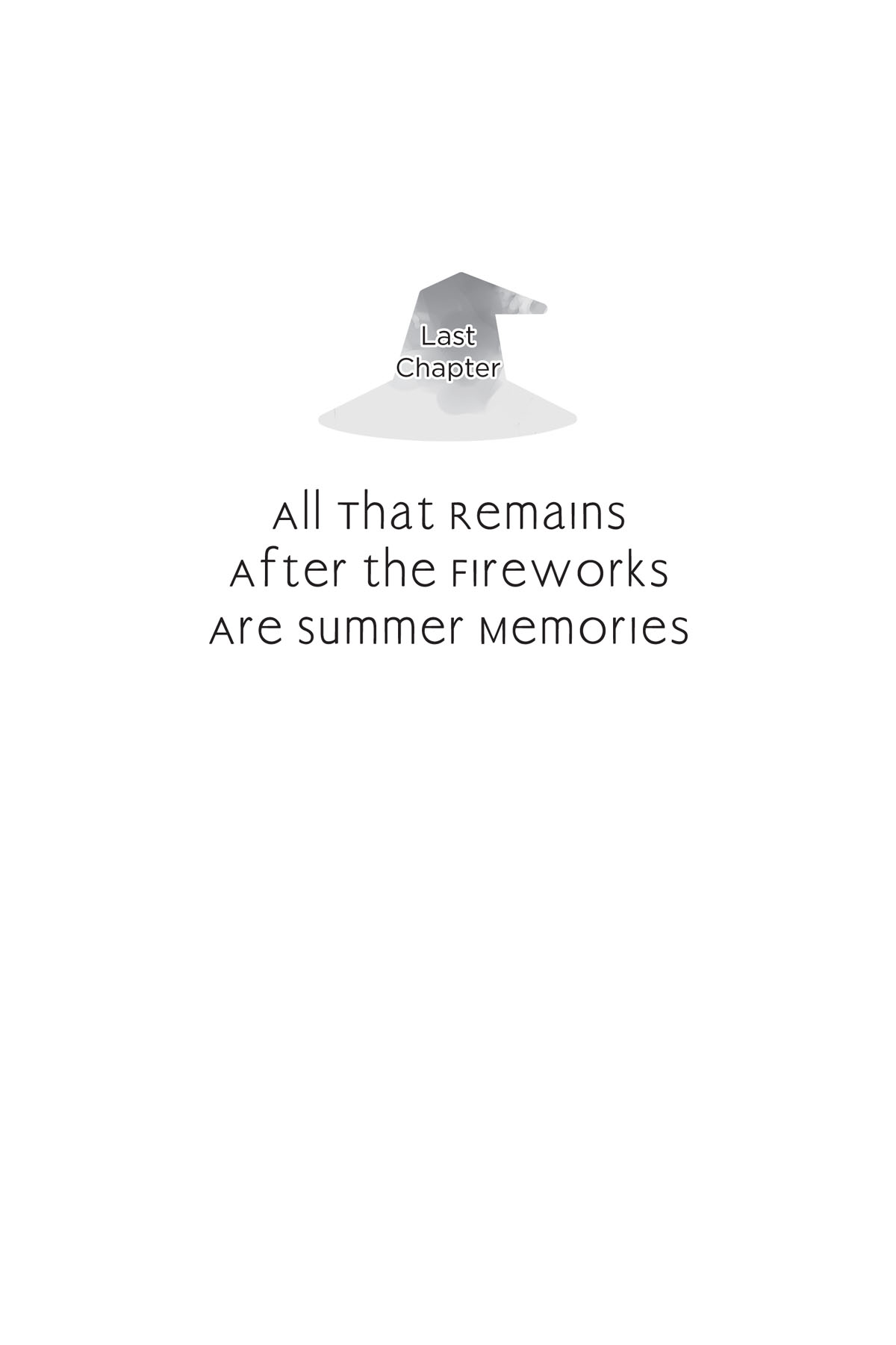 Last Chapter: All That Remains After the Fireworks Are Summer Memories - 19