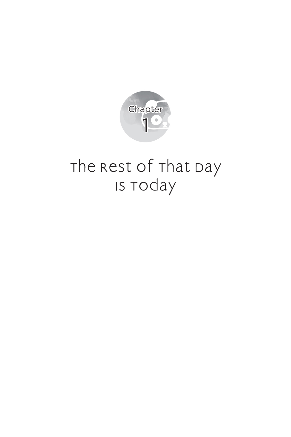 Chapter 1: The Rest of That Day Is Today - 07