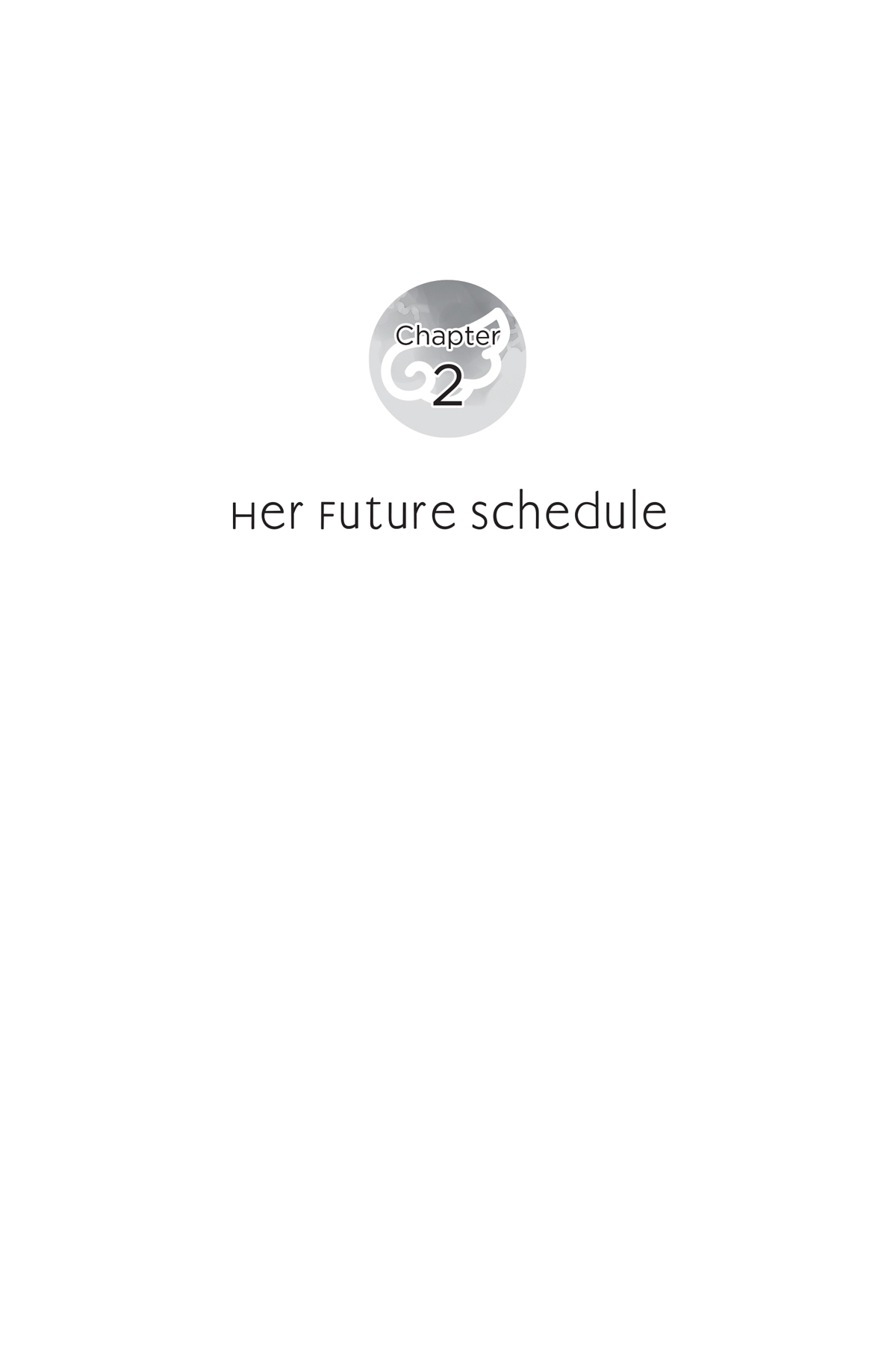 Chapter 2: Her Future Schedule - 12