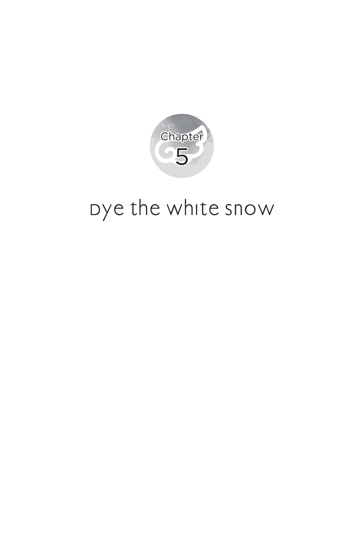 Chapter 5: Dye the White Snow - 24