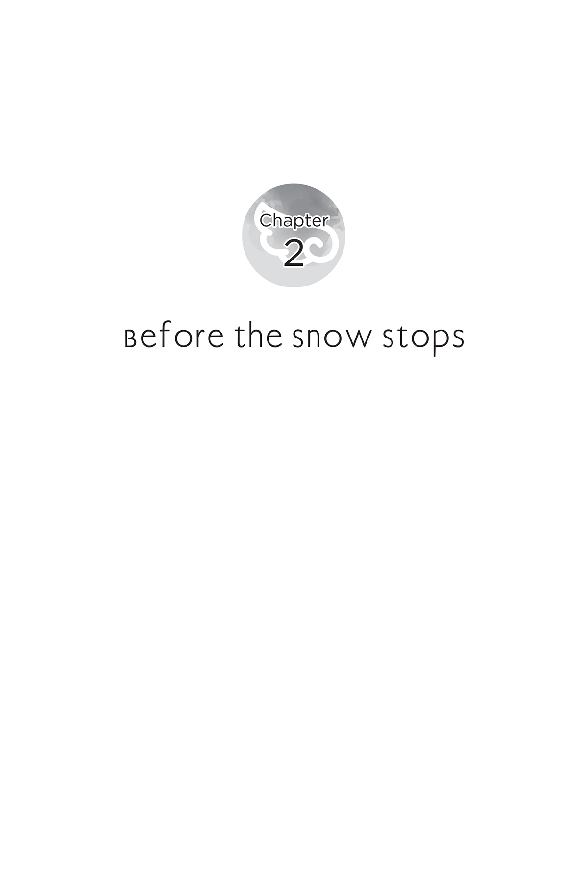 Chapter 2: Before the Snow Stops - 13