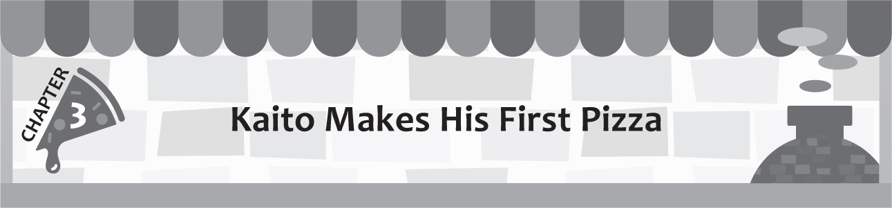 Chapter 3: Kaito Makes His First Pizza - 13