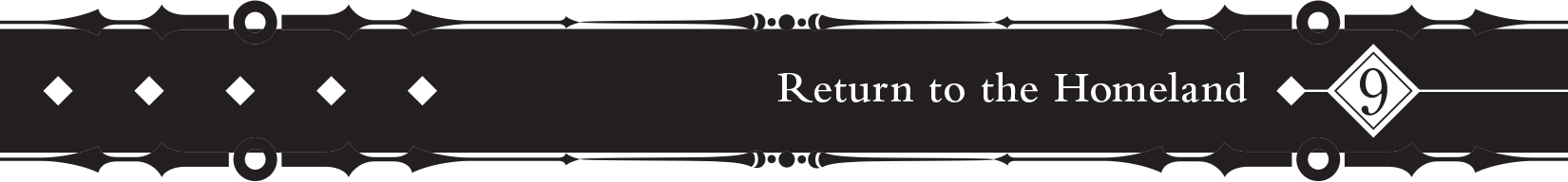 9 &nbsp;Return to the Homeland - 105