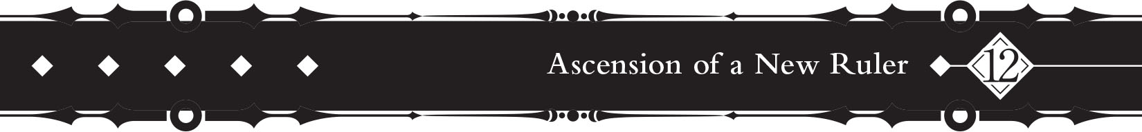 12 &nbsp;Ascension of a New Ruler - 159