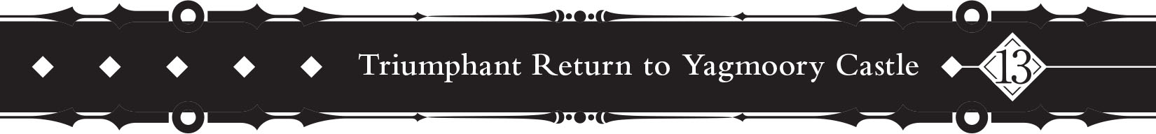 13 &nbsp;Triumphant Return to Yagmoory Castle - 168