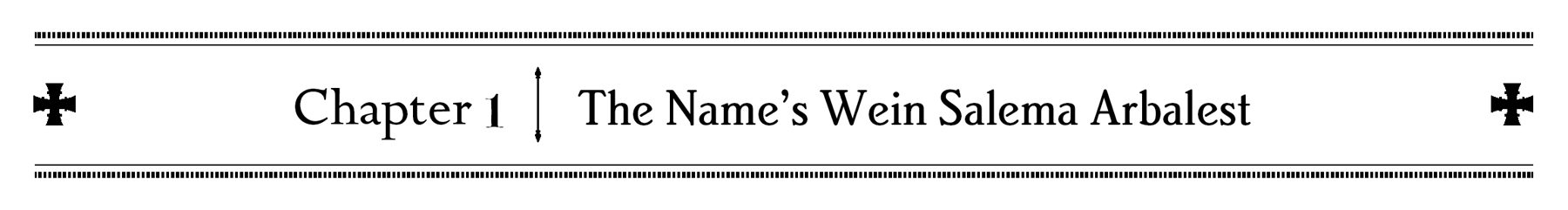 Chapter 1: The Name’s Wein Salema Arbalest - 08