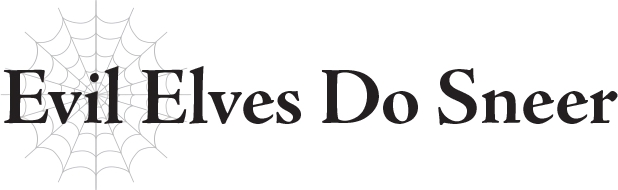 Evil Elves Do Sneer - 33