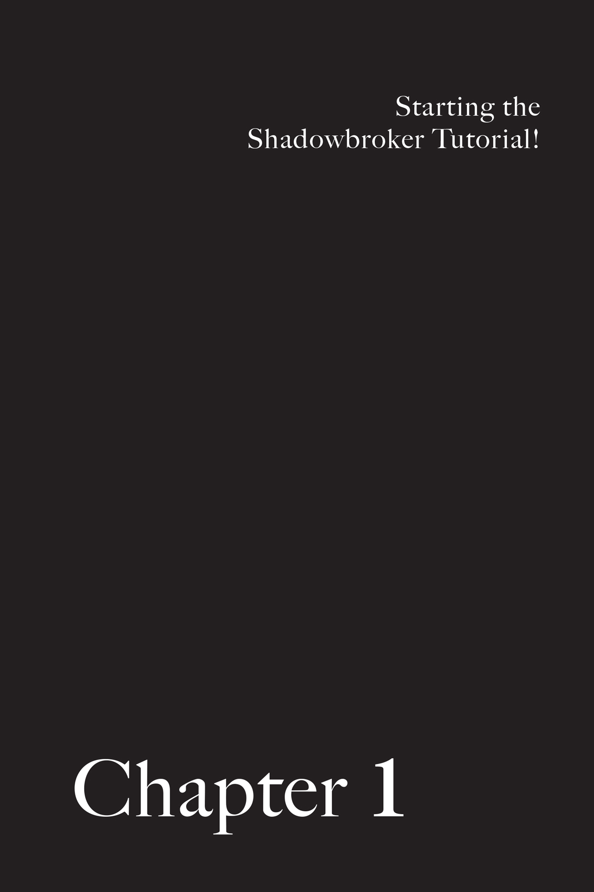 Chapter 1 Starting the Shadowbroker Tutorial! - 19