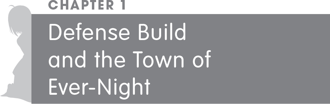 Chapter 1: Defense Build and the Town of Ever-Night - 12