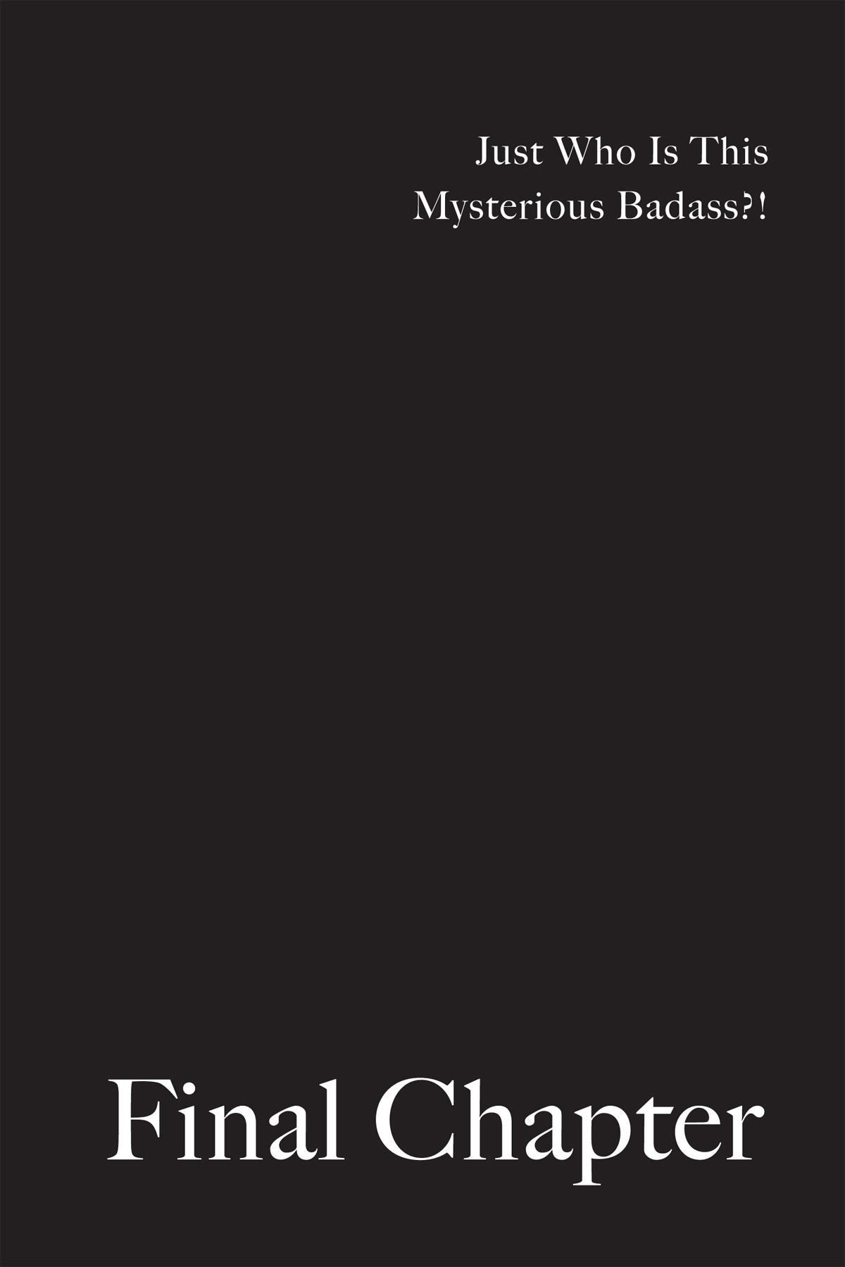 Final Chapter Just Who Is This Mysterious Badass?! - 85