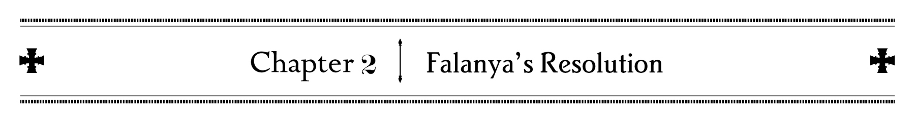 Chapter 2: Falanya’s Resolution - 12