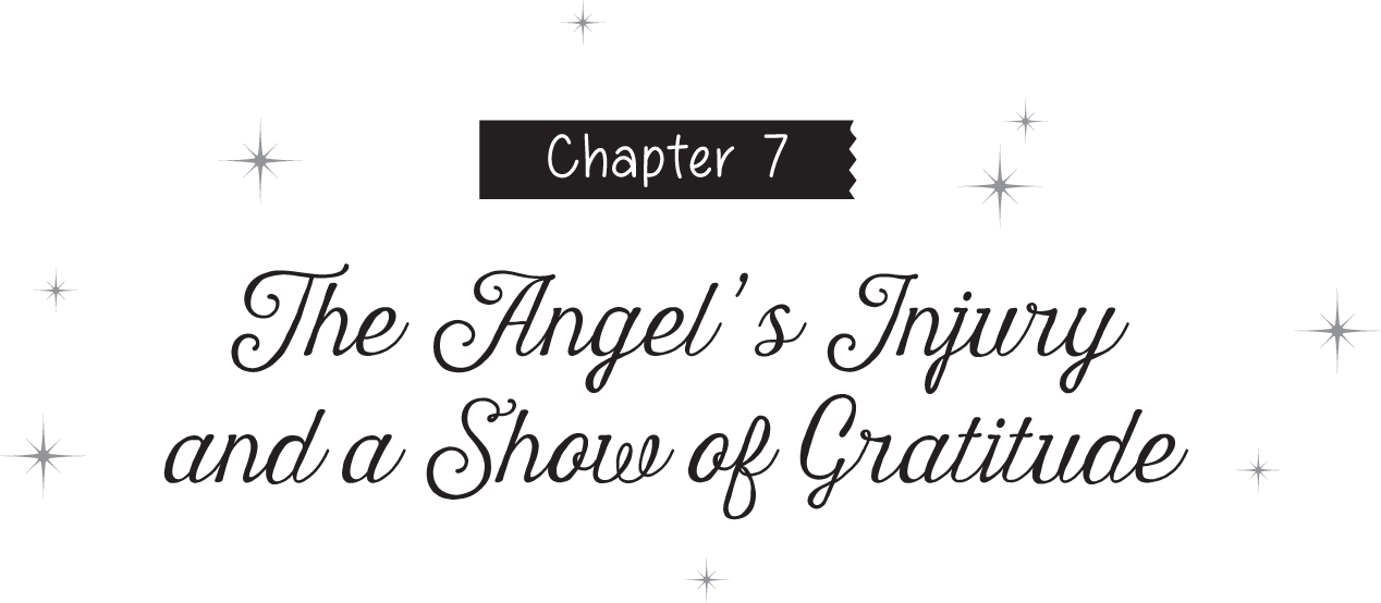 Chapter 7: The Angel’s Injury and a Show of Gratitude - 16