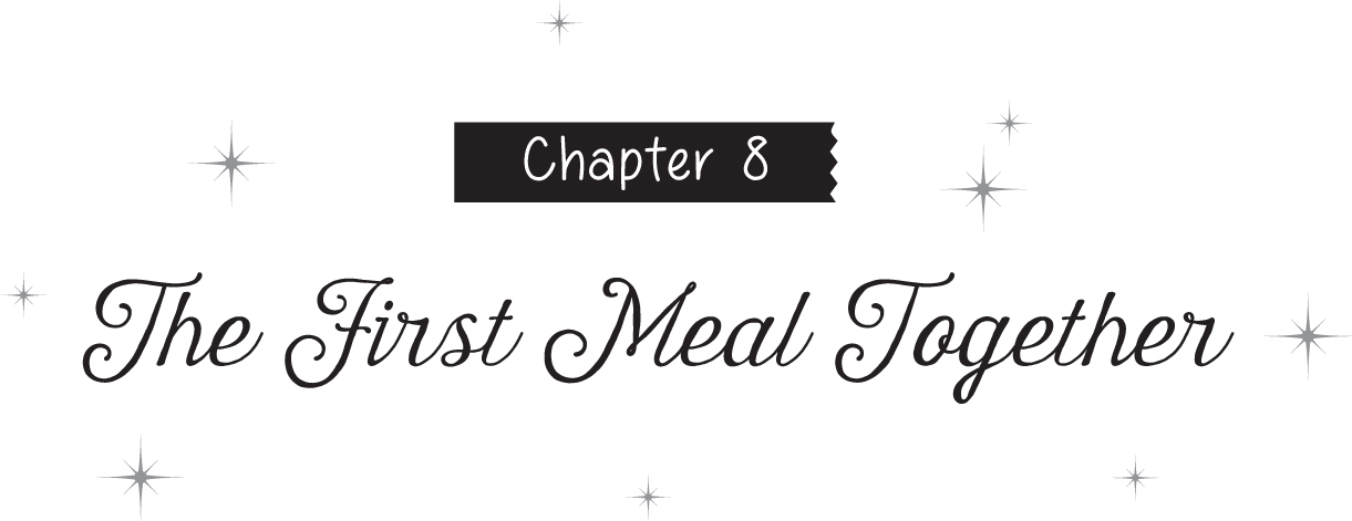 Chapter 8: The First Meal Together - 18