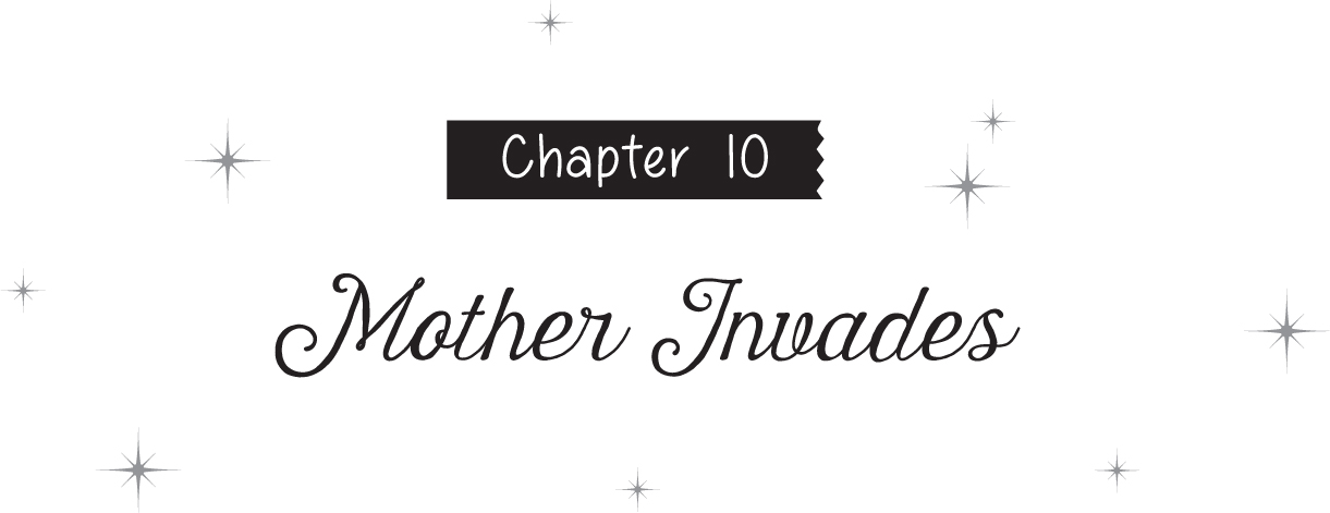 Chapter 10: Mother Invades - 21