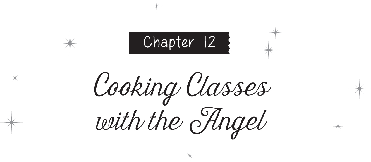 Chapter 12: Cooking Classes with the Angel - 24