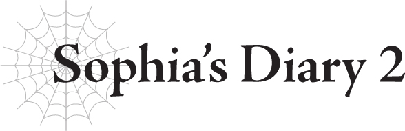 Sophia’s Diary 2 - 12