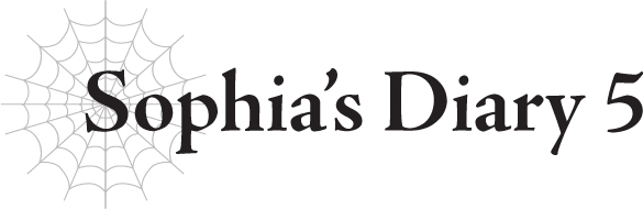 Sophia’s Diary 5 - 24