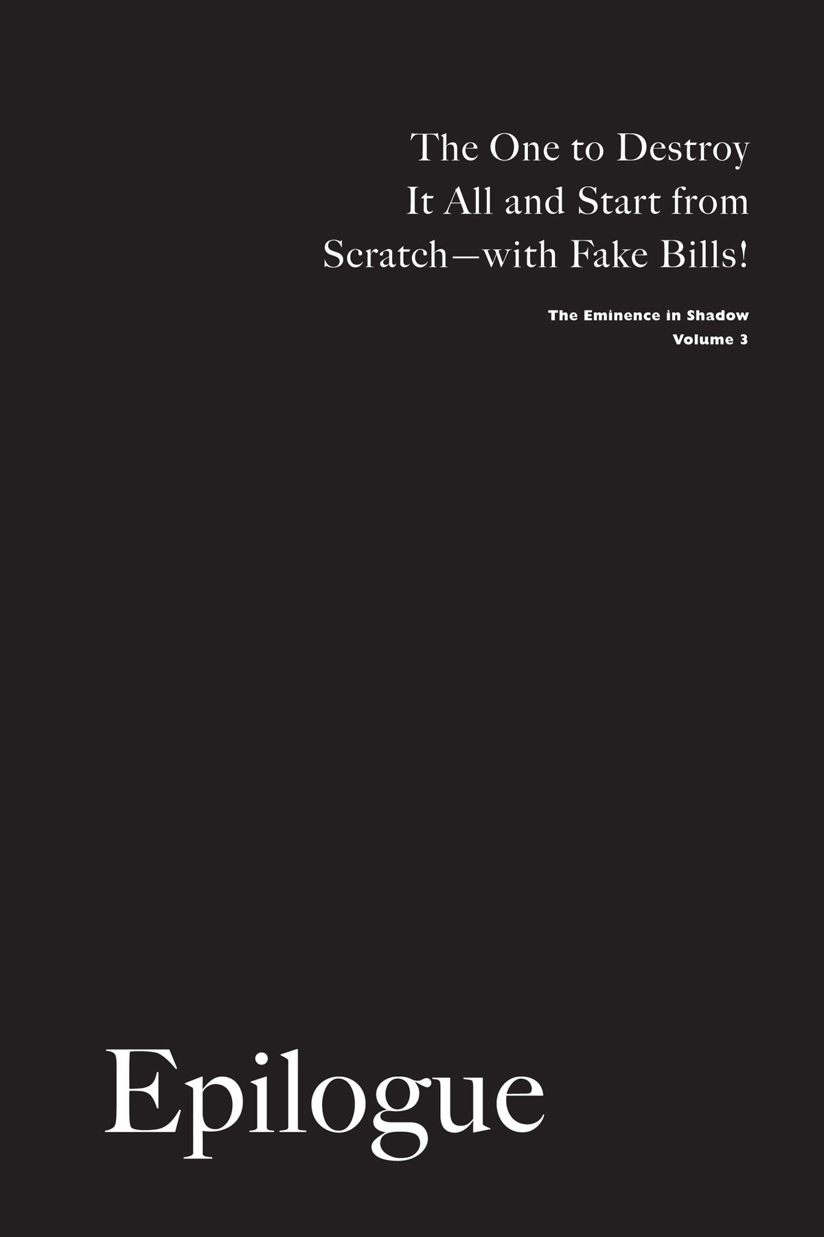 Epilogue The One to Destroy It All and Start from Scratch—with Fake Bills! - 83