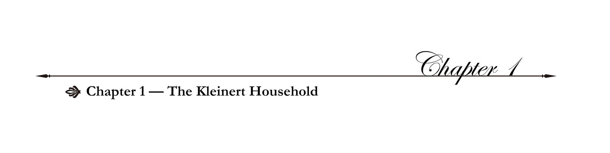Chapter 1 - The Kleinert Household - 11