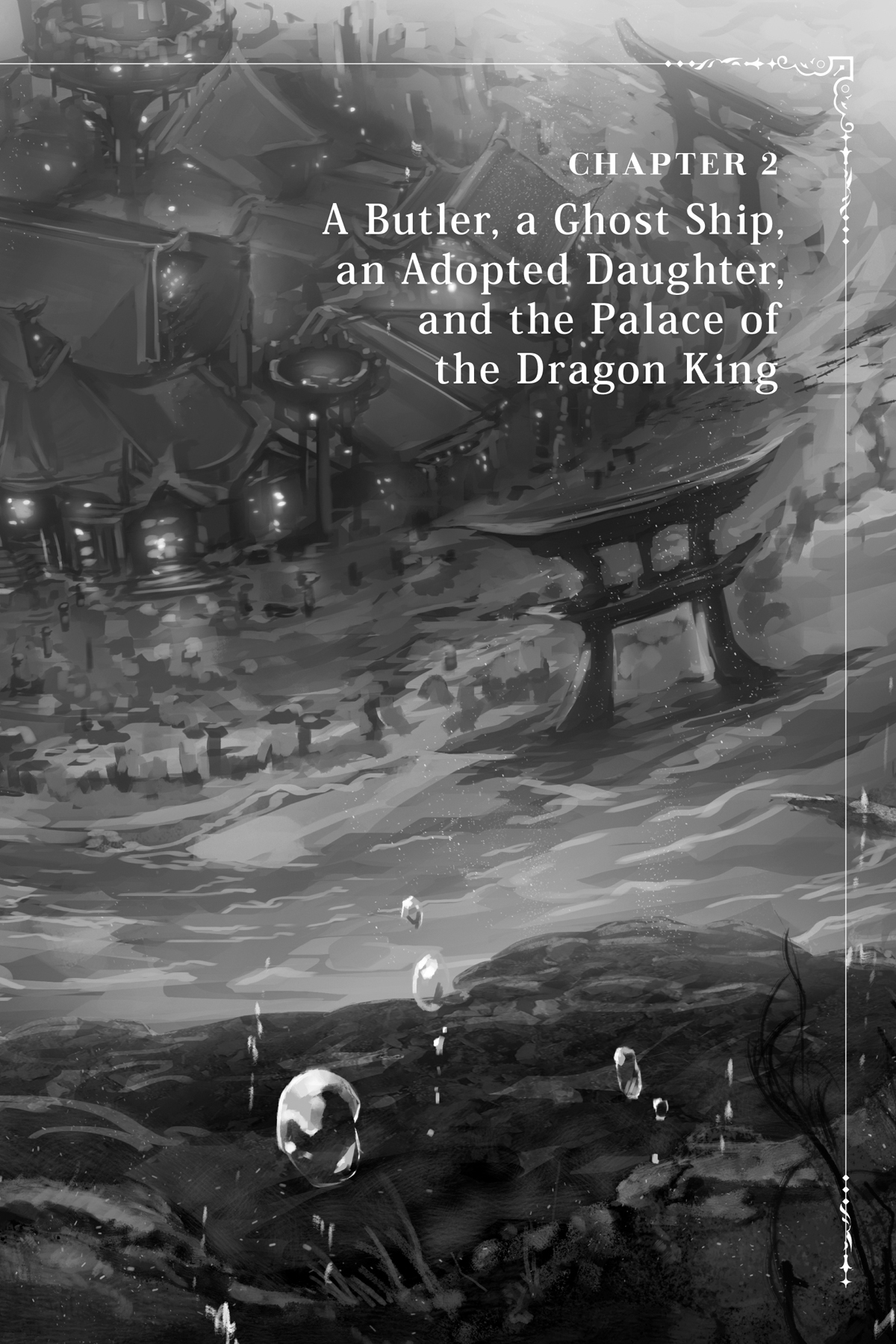 Chapter 2 A Butler, a Ghost Ship, an Adopted Daughter, and the Palace of the Dragon King - 11