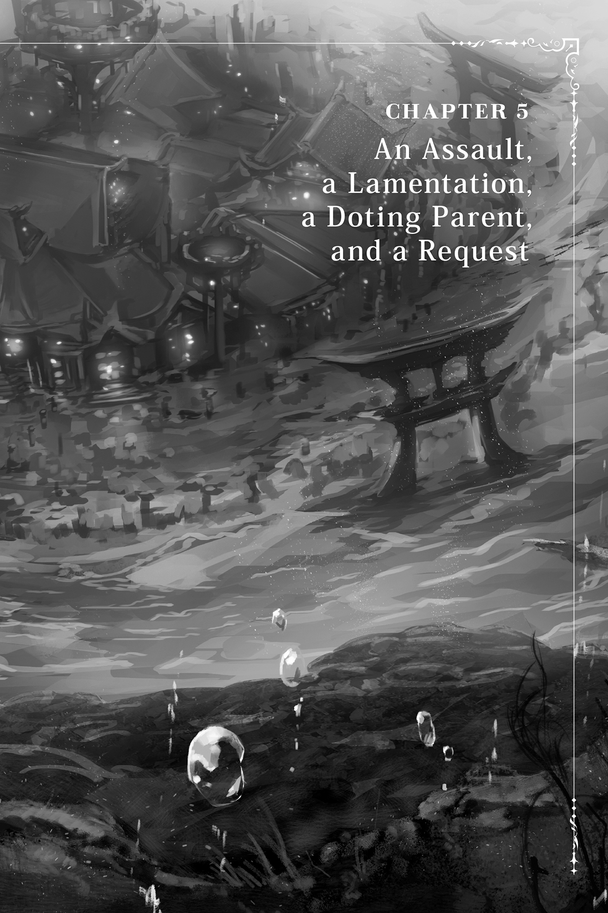 Chapter 5 An Assault, a Lamentation, a Doting Parent, and a Request - 28