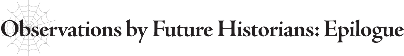 Observations by Future Historians: Epilogue - 46