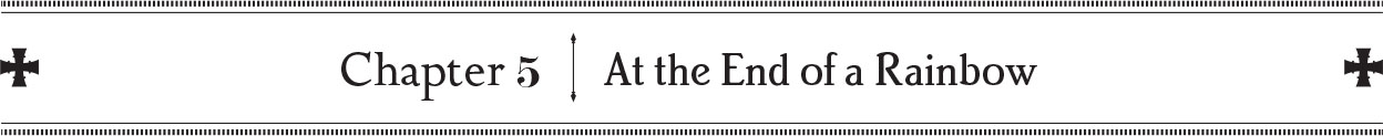 Chapter 5: At the End of a Rainbow - 61