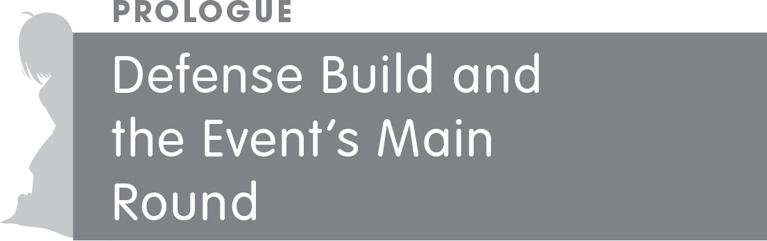Prologue: Defense Build and the Event’s Main Round - 20