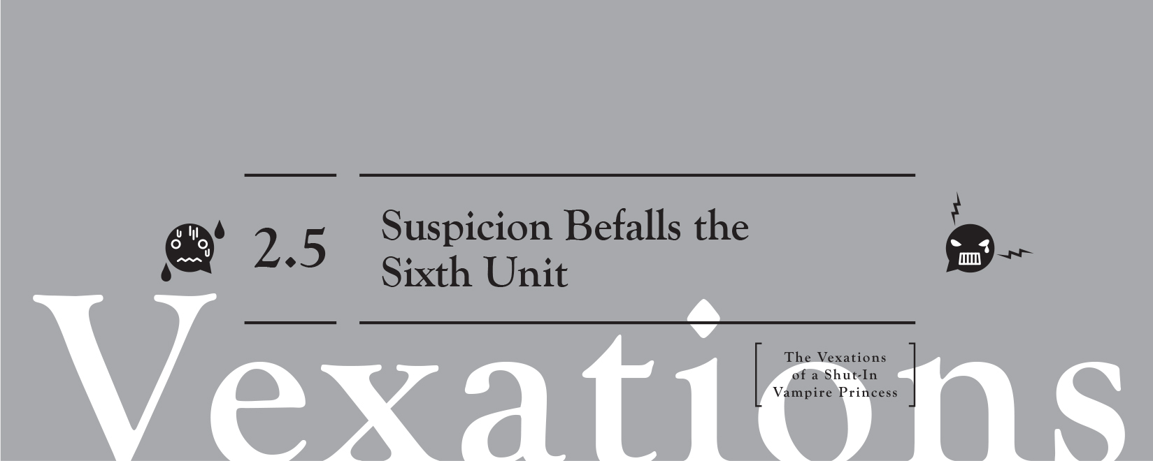 2.5: Suspicion Befalls the Sixth Unit - 30