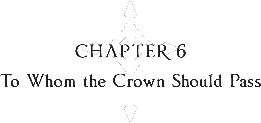 Chapter 6: To Whom the Crown Should Pass - 39