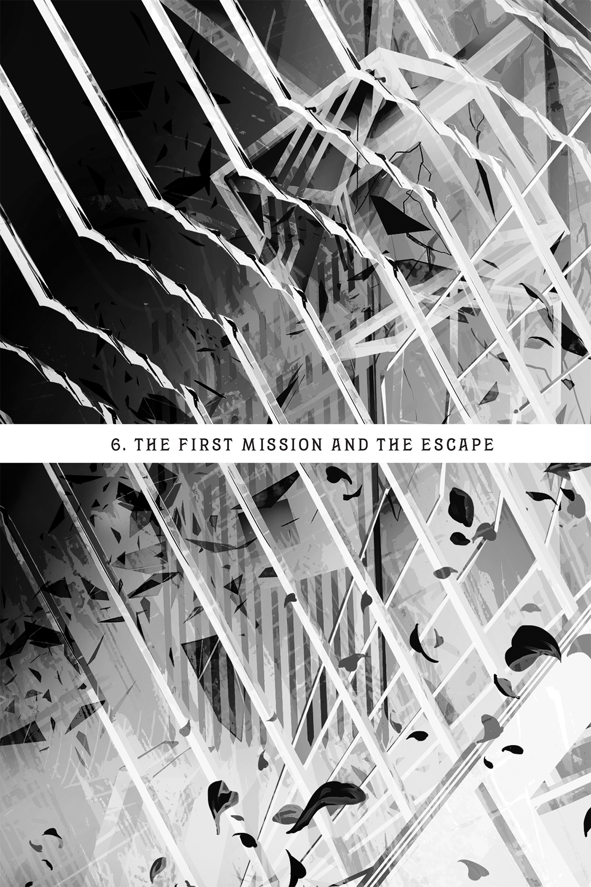 6. The First Mission and the Escape - 19