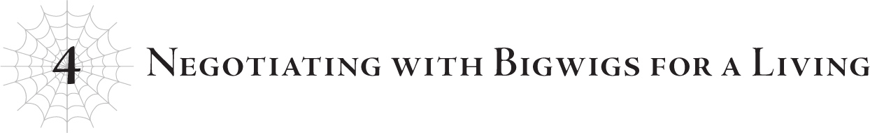 4 Negotiating with Bigwigs for a Living - 14