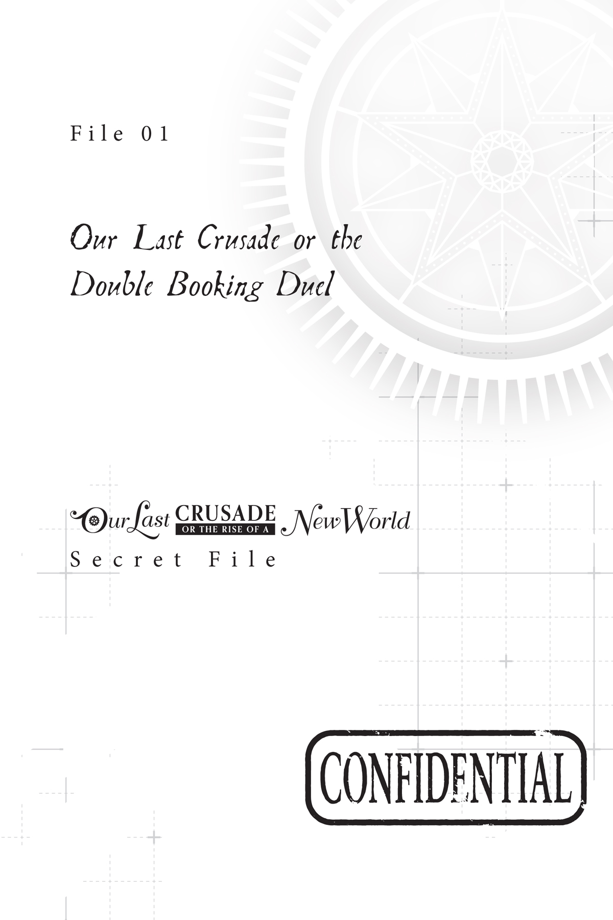 File 01: Our Last Crusade or the Double Booking Duel - 08