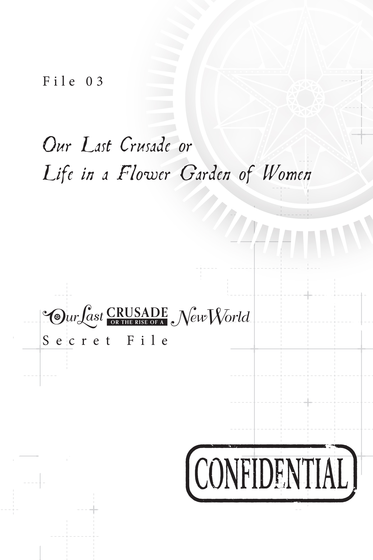 File 03: Our Last Crusade or Life in a Flower Garden of Women - 21