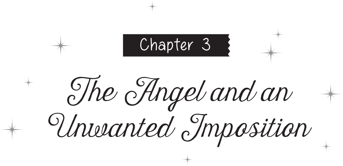 Chapter 3: The Angel and an Unwanted Imposition - 13