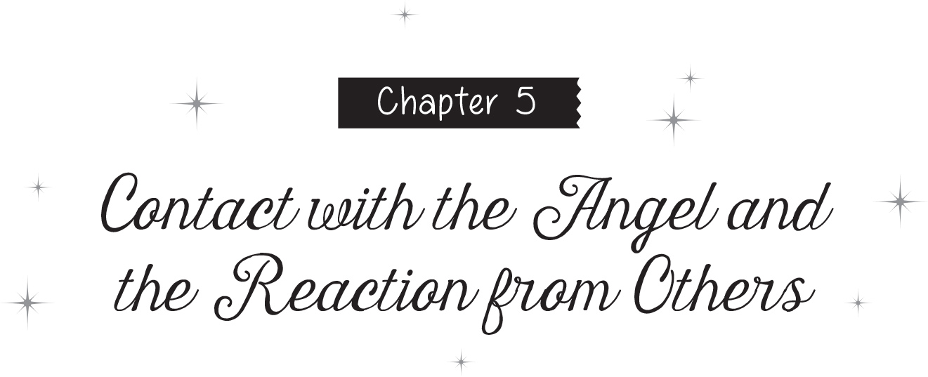 Chapter 5: Contact with the Angel and the Reaction from Others - 15