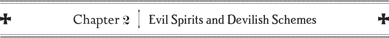 Chapter 2: Evil Spirits and Devilish Schemes - 15