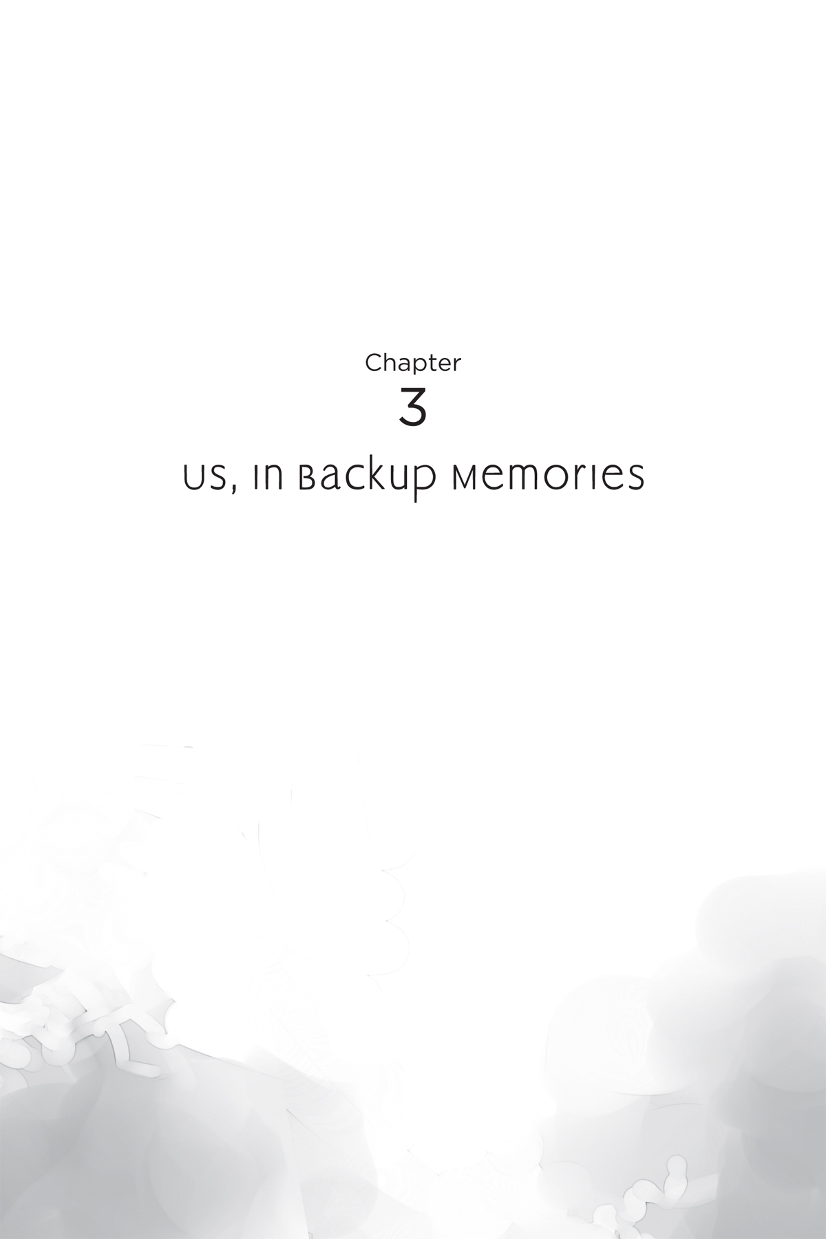 Chapter 3: Us, in Backup Memories - 21