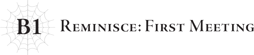 B1 Reminisce: First Meeting - 07