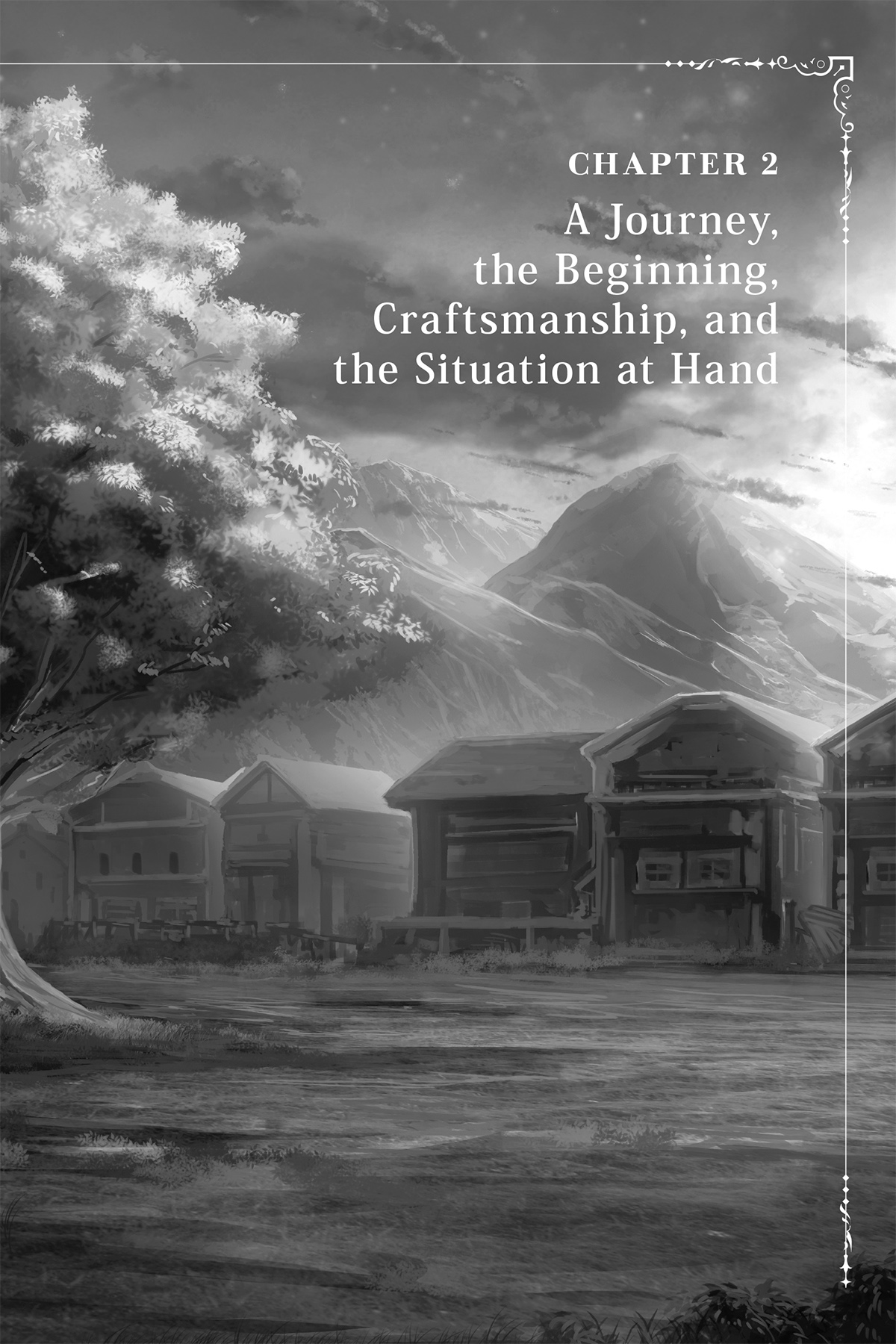 Chapter 2 A Journey, the Beginning, Craftsmanship, and the Situation at Hand - 10