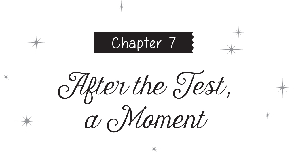 Chapter 7: After the Test, a Moment - 17