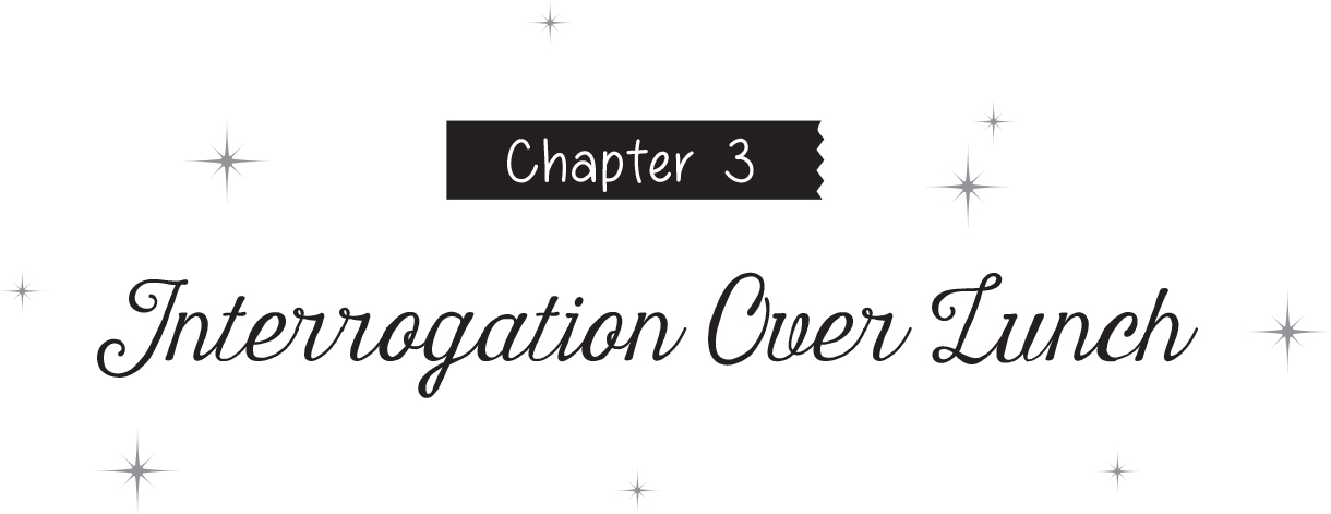 Chapter 3: Interrogation Over Lunch - 12