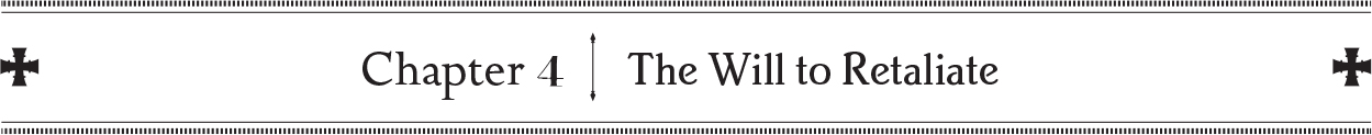 Chapter 4: The Will to Retaliate - 37