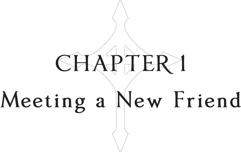 Chapter 1: Meeting a New Friend - 11
