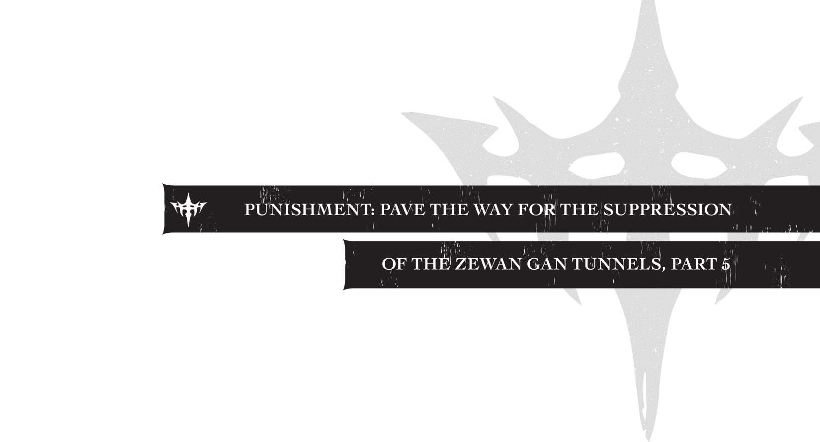 Punishment: Pave the Way for the Suppression of the Zewan Gan Tunnels, Part 4 - 24