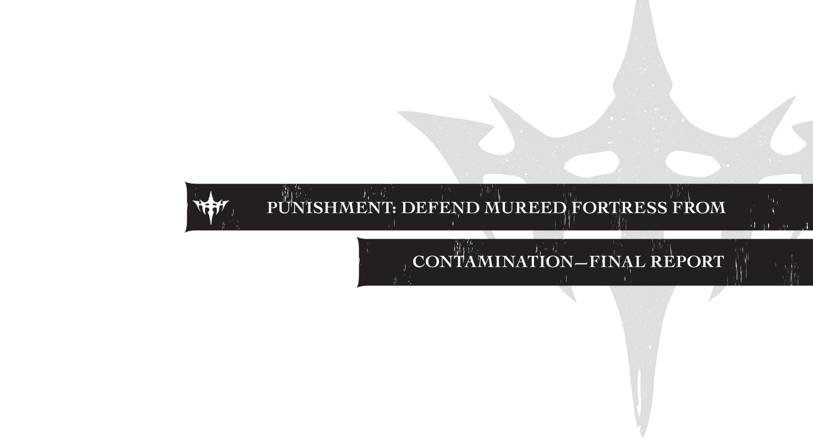 Punishment: Defend Mureed Fortress from Contamination, Part 6 - 41