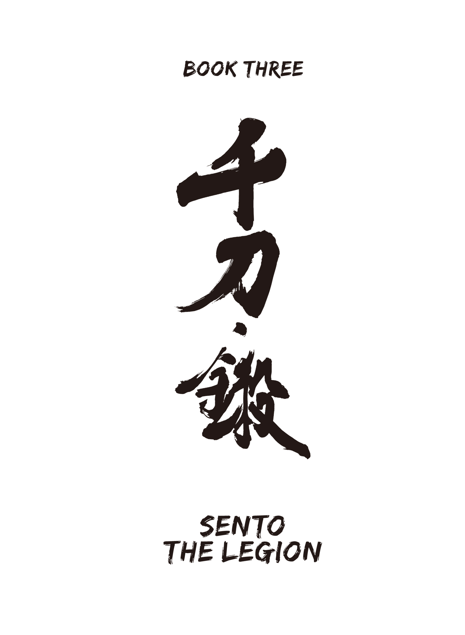 BOOK THREE SENTO THE LEGION - 47