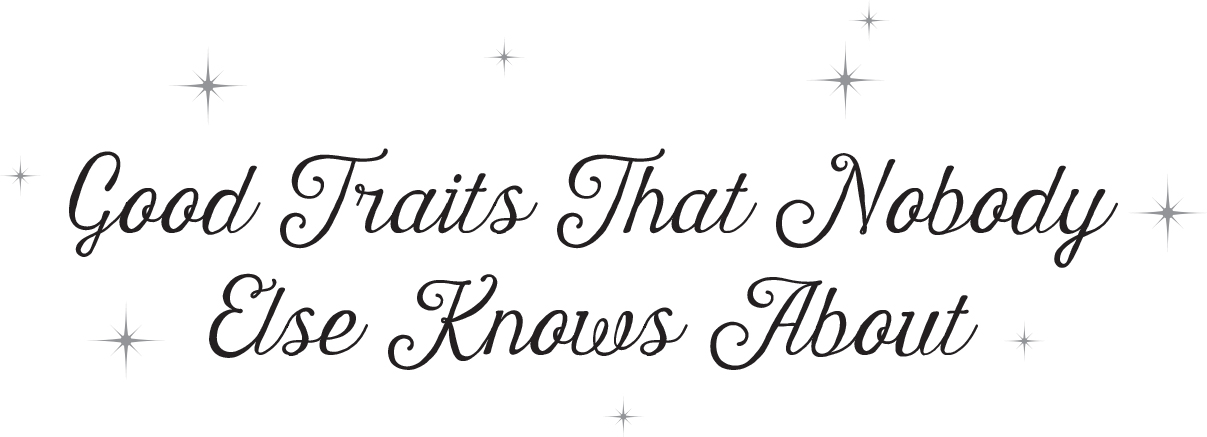 Good Traits That Nobody Else Knows About - 11